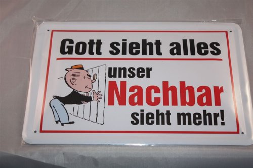 Gott sieht alles - unser Nachbar sieht mehr Blechschild 20x30 cm Schild Sign Funschild von W