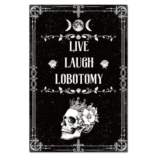 WADORN Lustiges Blechschild Aus Metall Mit Schwarzem Humor, 20x30cm Live Laugh Lobotomy Vintage Metallschilder Gothic Wanddekoration Lustiger Humor Goth Home Poster Für Witchy Home Gothic Room von WADORN
