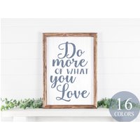 Do More Of What You Love, Künstlergeschenk, Hobbyzimmer, Hobbyschild, Bastelzimmer Deko, Motivationsschild, Motivationsspruch von WAIdecor