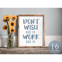 Don't Wish For It Work It, Inspirierendes Zeichen, Bürodeko, Dekor, Erfolg Motivationsschild, Positivitätsschild von WAIdecor