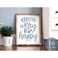 Don't Worry Be Happy, Inspirierendes Zeichen, Büro Deko, Geschenk, Erfahrungszeichen, Glücksschild, Positive Gedanken von WAIdecor