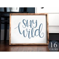 stay Wild, Inspirierendes Dekor, Kinderzimmer Bauernhaus Wand Dekor, Rv Get Outside Art, Wohnkultur Geschenk, Wohnzimmer Deko, Rustikal von WAIdecor