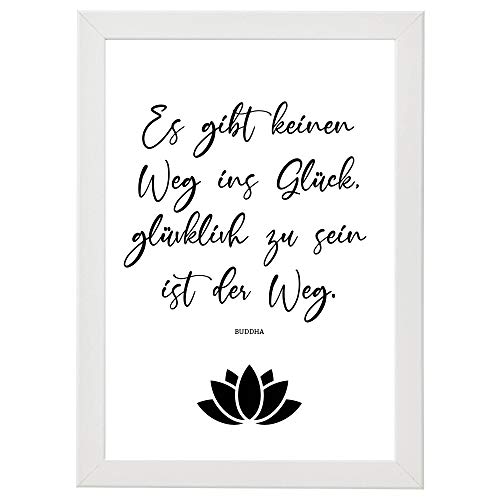 WANDKIND Es gibt keinen Weg zum Glück, glücklich Sein ist der Weg - Buddha - inklusive Bilderrahmen DIN A4 - Poster mit Rahmen - Kunstdruck als Wand-Dekoration (Weiss) von WANDKIND