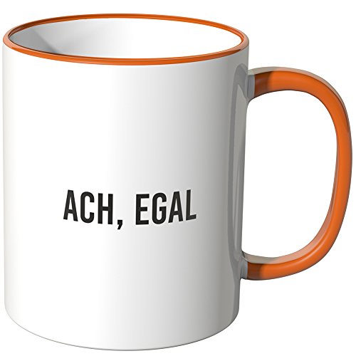 WANDKINGS® Tasse, Schriftzug ACH, EGAL! - ORANGE von WANDKINGS