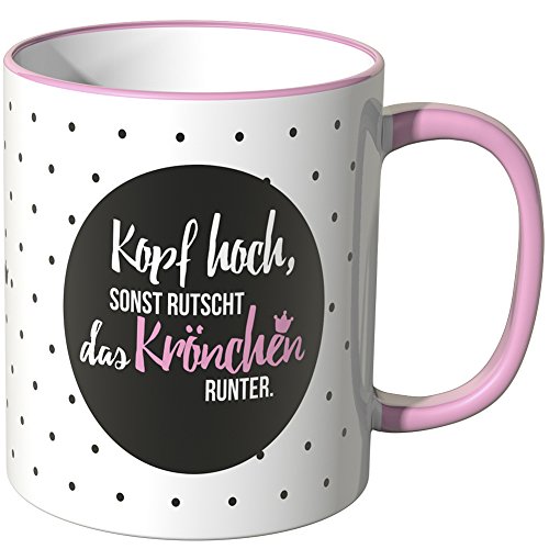 WANDKINGS® Tasse, Schriftzug Kopf hoch, sonst rutscht das Krönchen runter. - ROSA von WANDKINGS