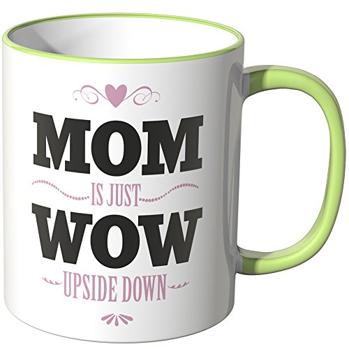 WANDKINGS® Tasse, Schriftzug MOM ist just Wow Upside down - HELLGRÜN von WANDKINGS