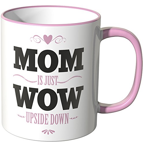WANDKINGS® Tasse, Schriftzug MOM ist just Wow Upside down - ROSA von WANDKINGS