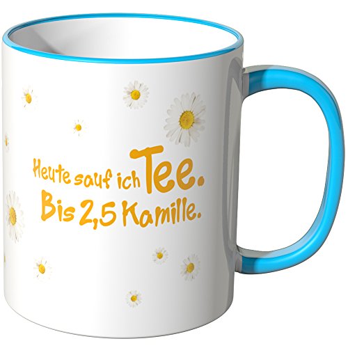 WANDKINGS® Tasse, Schriftzug: Heute Sauf ich Tee. Bis 2,5 Kamille. - BLAU von WANDKINGS