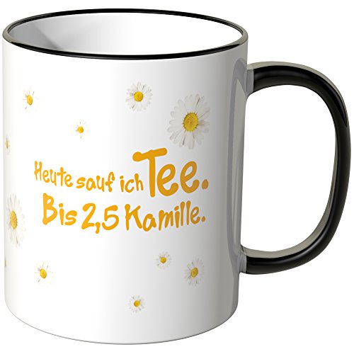 WANDKINGS® Tasse, Schriftzug: Heute Sauf ich Tee. Bis 2,5 Kamille. - SCHWARZ von WANDKINGS