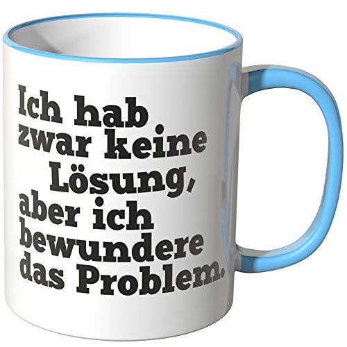 WANDKINGS® Tasse, Spruch Ich hab zwar Keine Lösung ... - BLAU von WANDKINGS