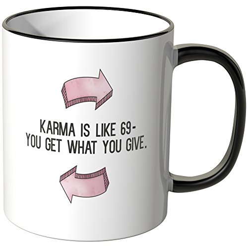 WANDKINGS® Tasse, Spruch Karma is Like 69 - You get What You give. - SCHWARZ von WANDKINGS