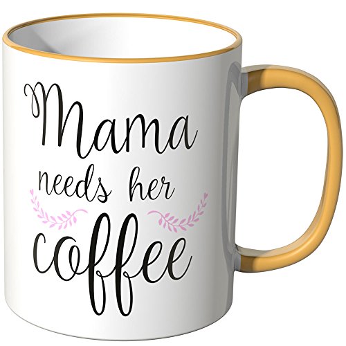WANDKINGS® Tasse, Spruch Mama Needs her Coffee - DUNKELGELB von WANDKINGS