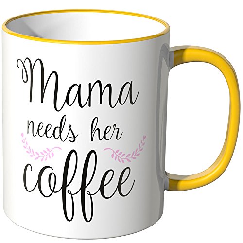 WANDKINGS® Tasse, Spruch Mama Needs her Coffee - GELB von WANDKINGS