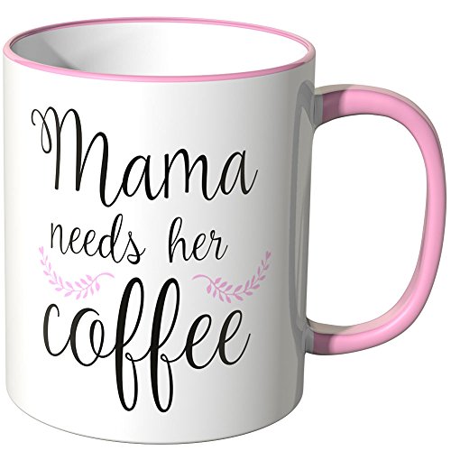 WANDKINGS® Tasse, Spruch Mama Needs her Coffee - ROSA von WANDKINGS