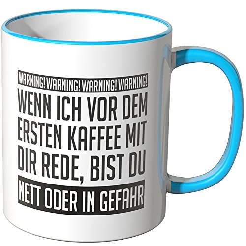 WANDKINGS® Tasse, Spruch Wenn ich vor dem ersten Kaffee... - BLAU von WANDKINGS