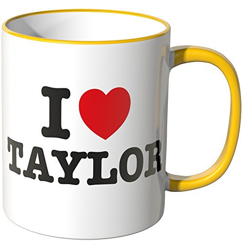 WANDKINGS® Tasse, Spruch: I Love Taylor - GELB von WANDKINGS