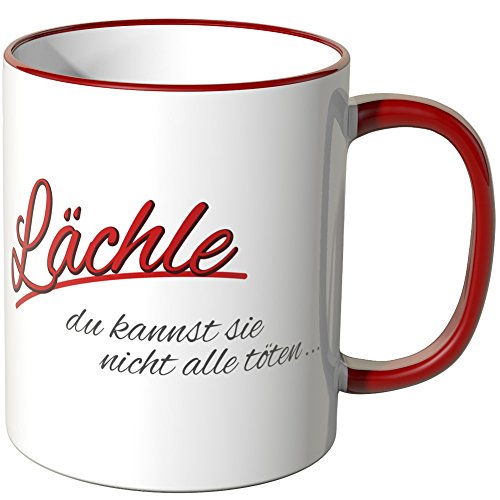 WANDKINGS® Tasse, Spruch: Lächle! Du Kannst sie Nicht ALLE töten … - ROT von WANDKINGS