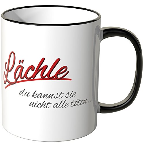 WANDKINGS® Tasse, Spruch: Lächle! Du Kannst sie Nicht ALLE töten … - SCHWARZ von WANDKINGS