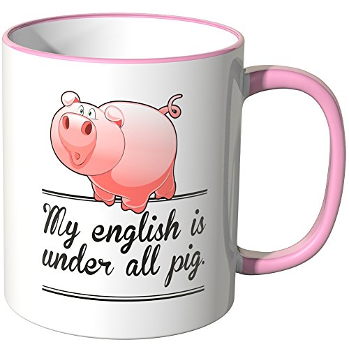 WANDKINGS® Tasse, Spruch: My English is Under All Pig - ROSA von WANDKINGS