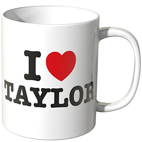 WANDKINGS® Tasse, Spruch: I LOVE TAYLOR - Weiß von WANDKINGS