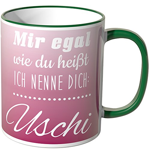 Wandkings Tasse mit dem Schriftzug "Mir egal wie du heißt, ich nenne dich Uschi" - Grün von WANDKINGS