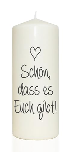 WB wohn trends Spruchkerze, Schön DASS es Euch gibt, 20cm, 765g d8cm, Kerze mit Spruch, Brenndauer ca 70 Std von WB wohn trends