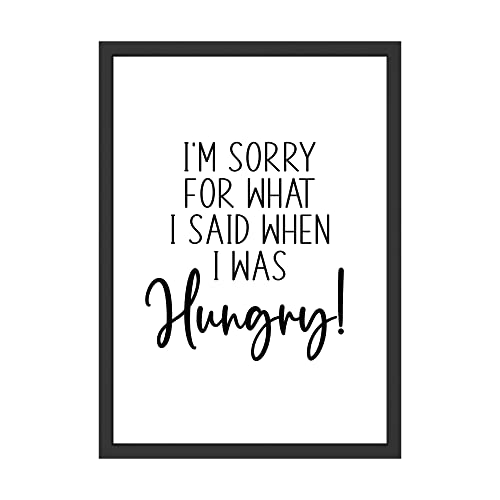 "I am sorry for what I said when I was hungry" Lustiger Spruch Poster Esszimmer Wandbild Humor Bild Wanddeko (ohne Rahmen) von WBdesignz