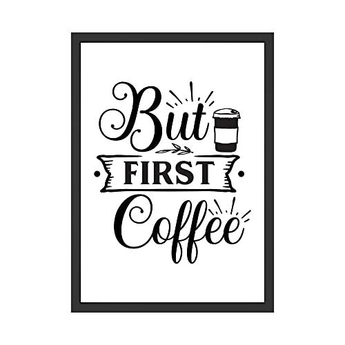 WBdesignz But First Coffee Kaffee Spruch Bild Wandbild für Küche Esszimmer Poster Wanddeko Dekoration Kaffee Geschenk (ohne Rahmen) von WBdesignz