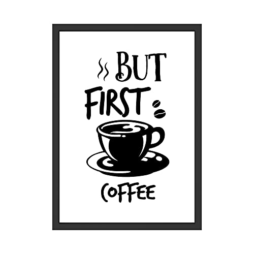 WBdesignz But First Coffee Kaffee Spruch Bild für Küche Wandbild Esszimmer Poster Wanddeko Dekoration Kaffee Geschenk (ohne Rahmen) von WBdesignz