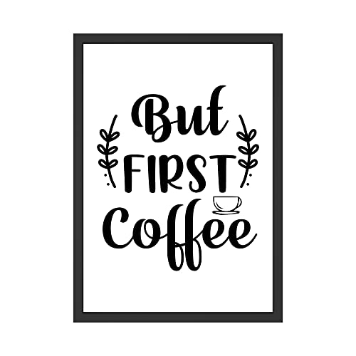 WBdesignz But First Coffee Kaffee Spruch Bild für Küche Wandbild Esszimmer Poster Wanddeko Kaffee Geschenk (ohne Rahmen) von WBdesignz