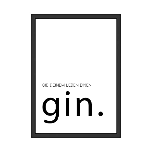 WBdesignz Gib deinem Leben einen Gin Bild - Gin Tonic Poster Wandbild Wandposter Gin Geschenk (ohne Rahmen) von WBdesignz