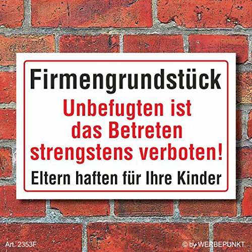 [2353] Schild Firmengrundstück, Unbefugten ist das Betreten..., 3 mm Alu-Verbund (600 x 400 mm) von WERBEPUNKT.