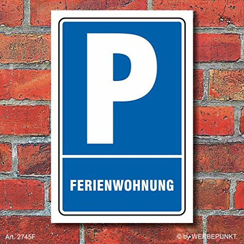 Schild Parken, Parkplatz, Ferienwohnung, 3 mm Alu-Verbund 300 x 200 mm von WERBEPUNKT.