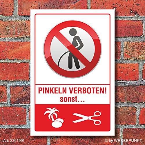 Schild Pinkeln verboten urinieren pissen Eier abschneiden 3 mm Alu-Verbund 600 x 400 mm von WERBEPUNKT.