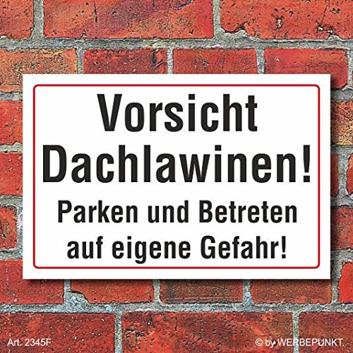 WERBEPUNKT. [2345] Schild Vorsicht Dachlawinen, Parken auf eigene Gefahr, 3 mm Alu-Verbund (300 x 200 mm) von WERBEPUNKT.