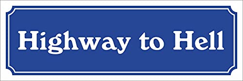 WERBEPUNKT. Schild im Straßenschild-Design Highway to Hell 30 x10 cm Alu-Verbund von WERBEPUNKT.