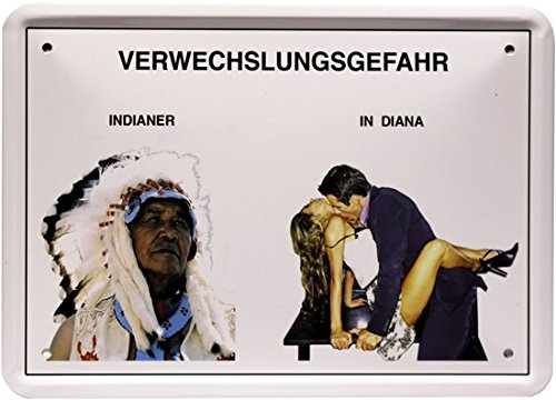 Blechschild 15 x 21 cm " Verwechselungsgefahr-Indianer " Funny Spruch MJ 206 von WOGEKA ART