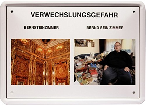 Blechschild 15 x 21 cm " Verwechslungsgefahr- Bernsteinzimmer " Funny Spruch MJ 215 von WOGEKA ART