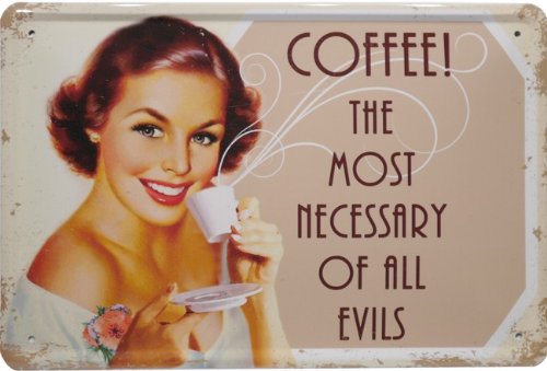 Blechschild Kaffee Coffee Spruch Küche 20 x 30cm Reklame Retro Blech 968 von WOGEKA ART