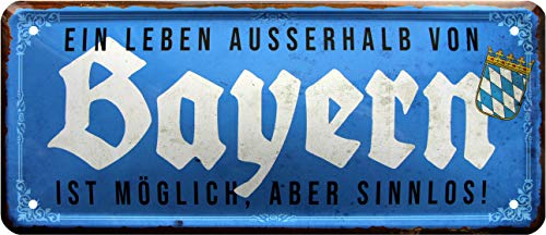 Ein Leben ausserhalb von Bayern ist sinnlos 28x12 Funny Deko Blechschild 1577 Ein Leben ausserhalb von Bayern ist sinnlos 28x12 Funny Deko Blechschild 1577 von WOGEKA ART