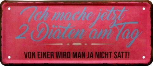 Ich mache jetzt 2 Diäten am Tag 28x12 Deko Blechschild 1818 von WOGEKA ART