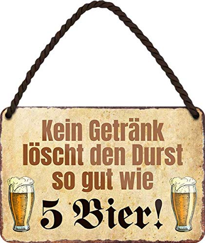 Kein Getränk löscht Durst wie 5 Bier 18x12 cm Spruch Blechschild Hängeschild HS172 von WOGEKA ART