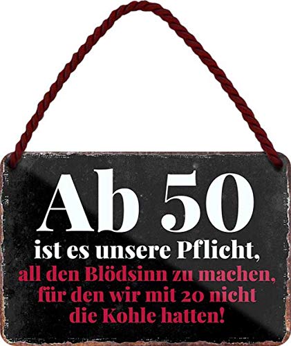 N / A Ab 50 ist es unsere Pflicht, Allen Blödsinn. 18x12 cm Blech Hängeschild HS393 von WOGEKA ART