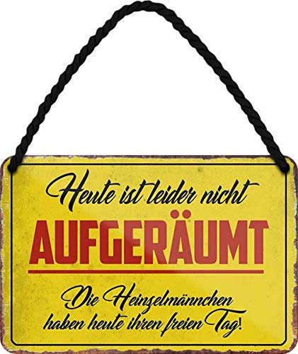 Heute ist leider nicht aufgeräumt... 18x12 cm Spruch Blechschild Hängeschild HS93 von WOGEKA ART