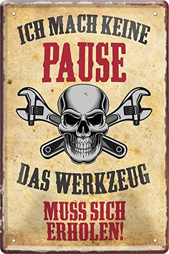 N / A Ich Mache Keine Pause, Werkzeug muss Sich erholen 20 x 30cm Deko Blechschild Blech 575 von N / A