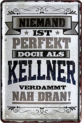 Niemand ist perfekt, doch als Kellner 20x30 cm Blechschild 2239 von WOGEKA ART