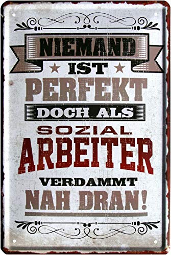 Niemand ist perfekt, doch als Sozialarbeiter 20x30 cm Blechschild 2214 Niemand ist perfekt, doch als Sozialarbeiter 20x30 cm Blechschild 2214 von WOGEKA ART