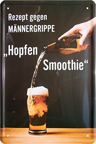 Rezept gegen Männergrippe - Hopfen Smoothie Bier 20x30 Blechschild 317 von WOGEKA ART
