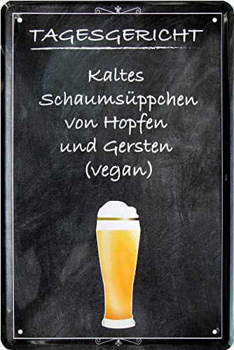 Tagesgericht: Kaltes Schaumsüppchen von Hopfen Bier 20x30 Spruch Blechschild 610 von WOGEKA ART
