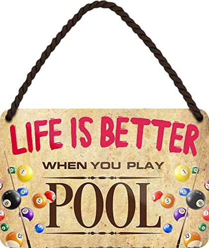 WOGEKA ART Blechschild - Life is better wen you play POOL - Lustiger Spruch als Geschenkidee für BILLARD SPIELER zu Geburtstag Weihnachten als Deko Schild 18x12 cm Metall Hängeschild HS940 von WOGEKA ART